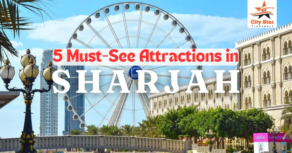 5 Must-See Attractions on a Sharjah City Tour